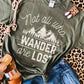 Not all who wander are lost