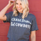 Chase Dreams Not Cowboys Tee