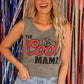 The Cool Mama Tank/Tee