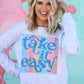 Take It Easy Sweatshirts/Tees