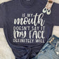 If My Mouth Doesn’t Say It