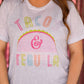 Tacos & Tequila Tee