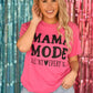 Mama Mode Tee