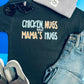 Chicken Nugs and Mama’s Hugs Tee